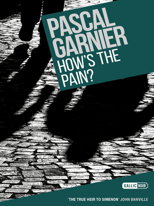 Title details for How's the Pain? by Pascal Garnier - Available